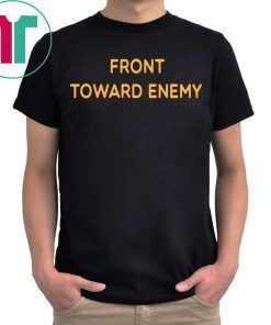 Front Toward Enemy Tee Shirt