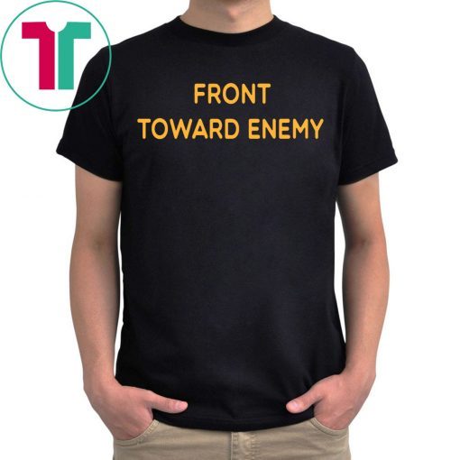 Front Toward Enemy Tee Shirt