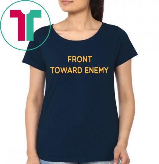 Front Toward Enemy Tee Shirt