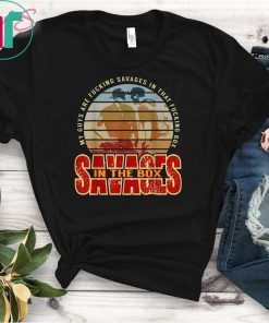 Fucking Savages Shirt Fucking Savages In That Box Baseball Mens Gift T-Shirt