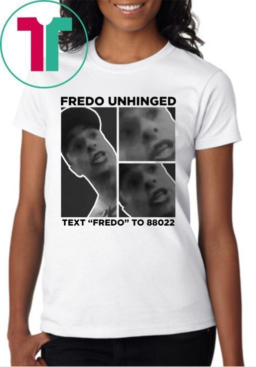 Funny Fredo Unhinged Donald Trump T-Shirt