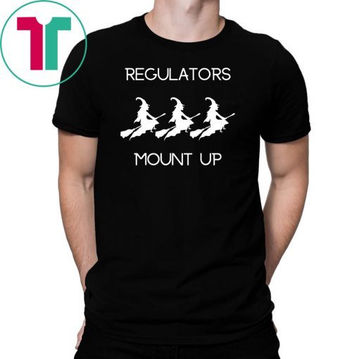 Funny Halloween Witch Regulators Mount Up T-Shirt