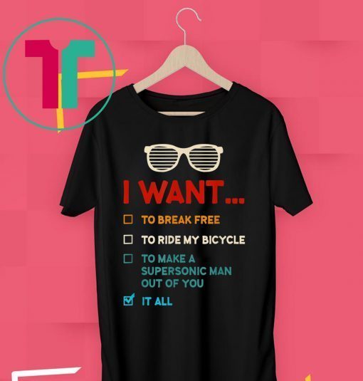 Funny Music Lover Gift I Want It All Music Tee Shirt