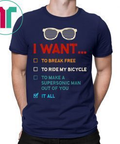 Funny Music Lover Gift I Want It All Music Tee Shirt
