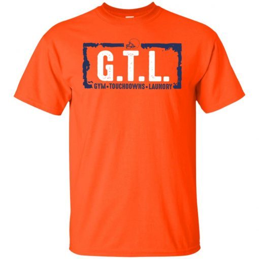 GTL Gym Touchdowns Laundry T-Shirt