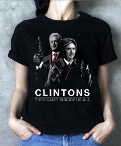 Funny Clintons They Can’t Suicide Us All Shirt