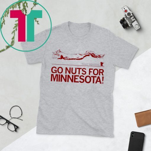 Go Nuts For Minesota MINNESOTA RALLY SQUIRREL Shirt