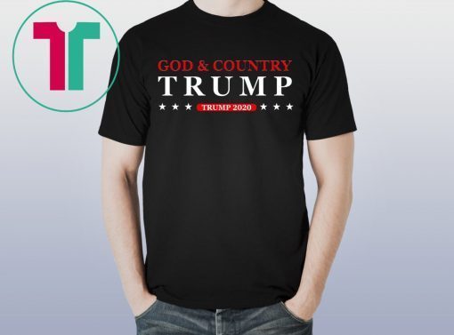 God and Country Trump 2020 Shirt for Mens Womens Kids