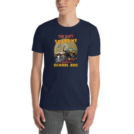 Halloween you can’t scare me I drive a school bus shirt