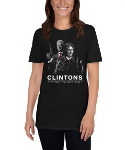 Hillary And Bill Clintons They Can’t Suicide Us All Shirt for Mens ...