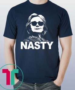 Hillary Clinton Nasty Woman Tee Shirt
