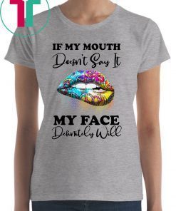 Hippie piece lips if my mouth doesnt say it my face definitely will shirt