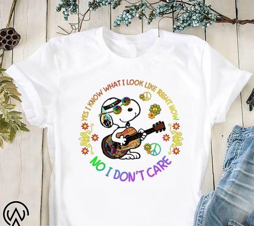 Hippie yes I know what I look like right now no I don’t care snoopy Classic 2019 Gift T-shirts
