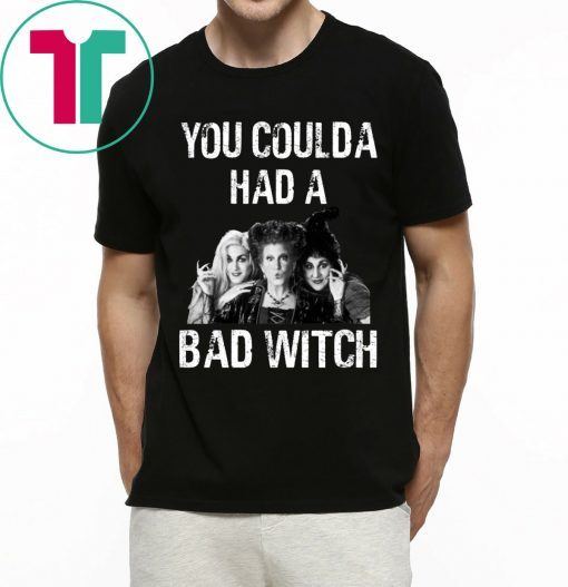 Hocus Pocus You Could a Had A Bad Wicth Tee Shirt