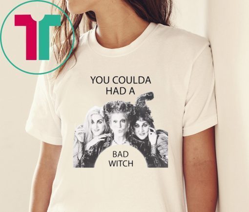 Halloween Hocus Pocus You Coulda had a Bad Witch Shirt