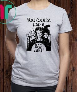 Hocus pocus you coulda had a bad witch halloween shirt