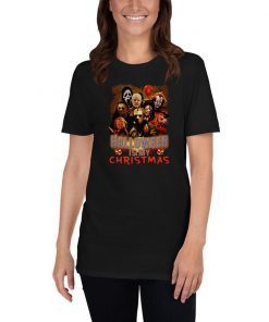 Horror movie halloween is my christmas shirts1