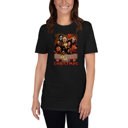 Horror movie halloween is my christmas shirts1