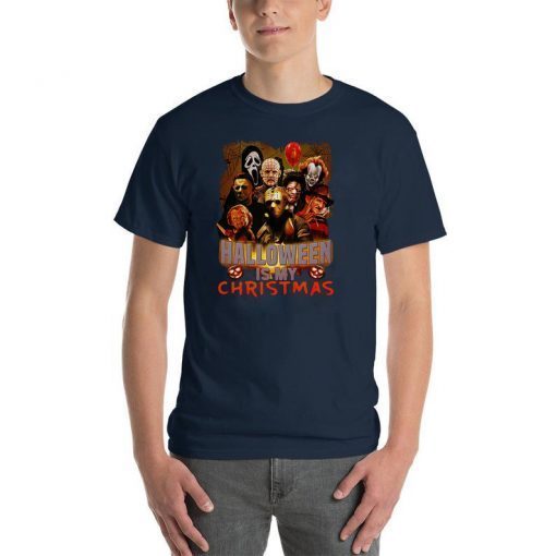 Horror movie halloween is my christmas shirts1