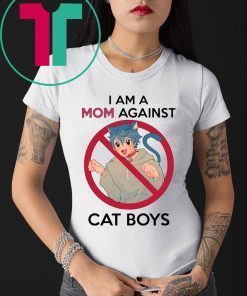 I Am A Mom Against Cat Boys Tee Shirt