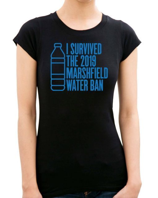 I survived the 2019 marshfield water ban shirt