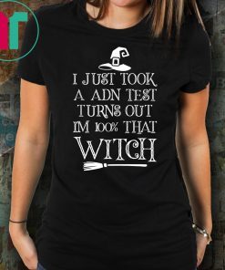 I'm A 100 Percent With That Witch Halloween Unisex Gift Shirt