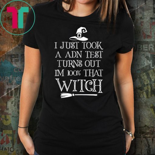 I'm A 100 Percent With That Witch Halloween Unisex Gift Shirt