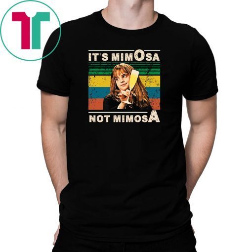 It’s mimOsa not mimosA Tee Shirt