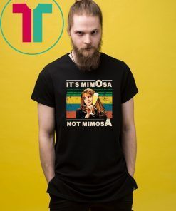 Mens It’s mimOsa not mimosA Tee Shirt