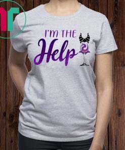 I’m The Help Maleficent Wine Halloween T-Shirt