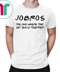 Jobros Shirt Friends TV Show Shirt Jobros The One Where They Get Back Together Shirt