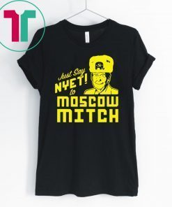 Moscow Mitch Traitor Gift Tees Just Say Nyet To Moscow Mitch Classic Gift T-Shirt
