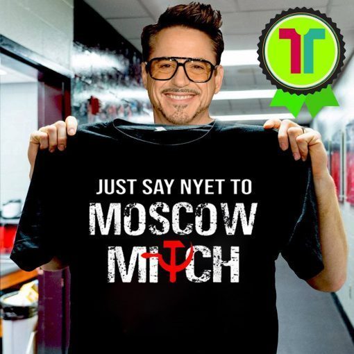 Just Say Nyet To Moscow Mitch Ditch 2020 Elections Tee Shirt