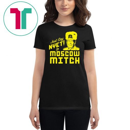 Just Say Nyet To Moscow Mitch Kentucky Democrats 2020 Unisex Gift T-Shirt