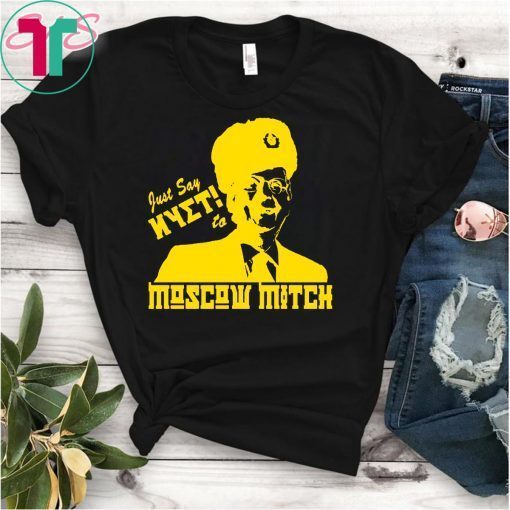 Just Say Nyet To Moscow Mitch Kentucky Democrats T-Shirt
