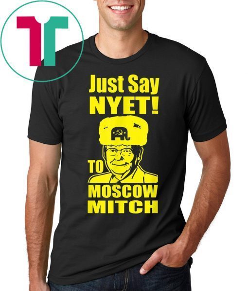 Just Say Nyet To Moscow Mitch McConnell 2020 Kentucky Tee Shirt