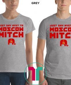 Just Say Nyet To Moscow Mitch McConnell Tee Shirt