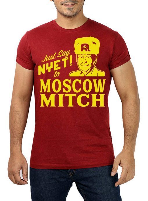 Just Say Nyet To Moscow Mitch Mcconnell 2020 Tee Shirt