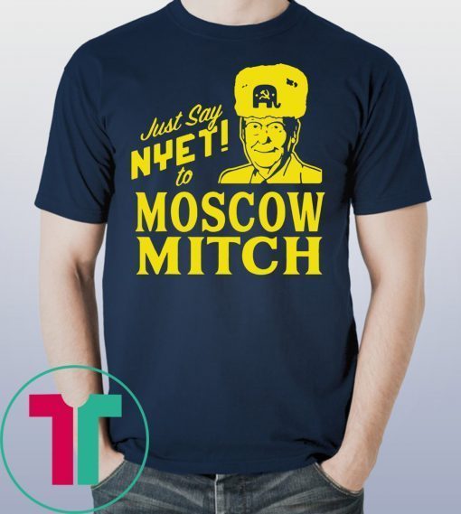 Just Say Nyet To Moscow Mitch Mcconnell 2020 Tee Shirt