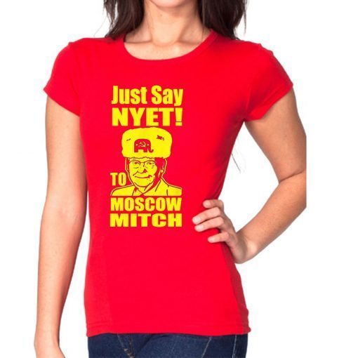 Mitch Mcconnell Russia Funny Tee Shirt Just Say Nyet To Moscow Mitch Mcconnell Gift Tee Shirt