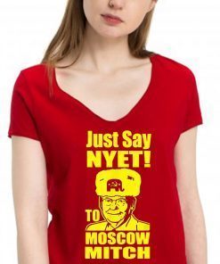 Kentucky Democrats 2020 Gift Tee Shirt Just Say Nyet To Moscow Mitch Mcconnell Unisex Funny Gift T-Shirt