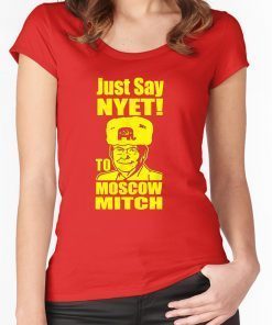 Just Say Nyet To Moscow Mitch Mcconnell Putins Mitch 2020 Funny Gift T-Shirts