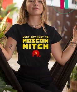 Just Say Nyet To Moscow Mitch Mcconnell Kentucky Democrats Shirt