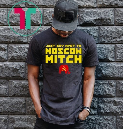 Just Say Nyet To Moscow Mitch Mcconnell Kentucky Democrats Shirt