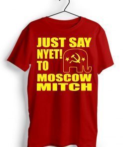 Just Say Nyet To Moscow Mitch Putins Mitch Shirt