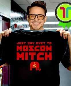 Moscow Mitch T-Shirt Just Say Nyet To Moscow Mitch Shirt