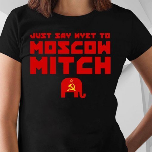 Moscow Mitch T-Shirt Just Say Nyet To Moscow Mitch Shirt