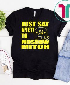 Ditch Mitch McConnell Just Say Nyet To Moscow Mitch T-Shirt