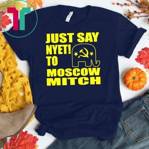 Ditch Mitch McConnell Just Say Nyet To Moscow Mitch T-Shirt