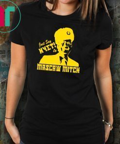 Just Say Nyet To Moscow Mitch T-Shirt Putins Mitch Gift T-Shirt